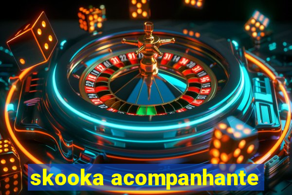 skooka acompanhante